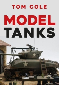 Enlarge image Cover: Model Tanks - Amberley Publishing