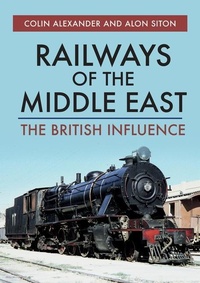 Enlarge image Cover: Railways of the Middle East - Amberley Publishing