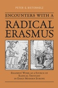 Cover: Encounters with a Radical Erasmus - University of Toronto Press