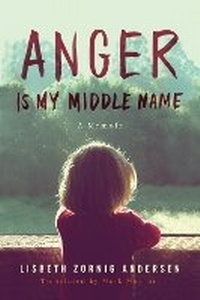 Enlarge image Cover: Anger Is My Middle Name - AmazonCrossing