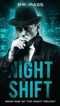 Cover: Night Shift - Kyanite Publishing LLC