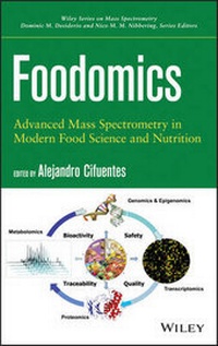 Abbildung von: Foodomics - Advanced Mass Spectrometry in Modern Food Science and Nutrition - Wiley