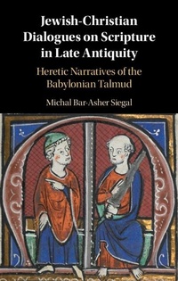 Abbildung von: Jewish-Christian Dialogues on Scripture in Late Antiquity - Cambridge University Press