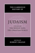 Cover: Cambridge History of Judaism: Volume 6, The Middle Ages: The Christian World - Cambridge University Press