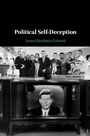 Cover: Political Self-Deception - Cambridge University Press