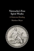 Cover: Nietzsche's Free Spirit Works - Cambridge University Press