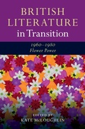 Cover: British Literature in Transition, 1960-1980: Flower Power - Cambridge University Press