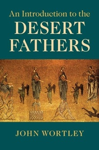 Enlarge image Cover: Introduction to the Desert Fathers - Cambridge University Press