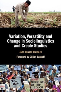 Abbildung von: Variation, Versatility and Change in Sociolinguistics and Creole Studies - Cambridge University Press