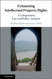 Enlarge image Cover: Exhausting Intellectual Property Rights - Cambridge University Press