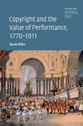 Cover: Copyright and the Value of Performance, 1770-1911 - Cambridge University Press