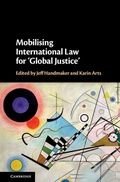 Cover: Mobilising International Law for 'Global Justice' - Cambridge University Press