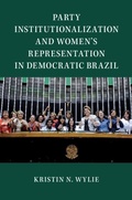 Cover: Party Institutionalization and Women's Representation in Democratic Brazil - Cambridge University Press