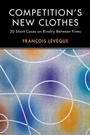 Cover: Competition's New Clothes - Cambridge University Press
