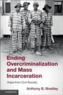 Cover: Ending Overcriminalization and Mass Incarceration - Cambridge University Press