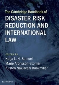 Enlarge image Cover: The Cambridge Handbook of Disaster Risk Reduction and International Law - Cambridge University Press