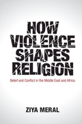 Cover: How Violence Shapes Religion - Cambridge University Press