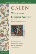 Cover: Galen: Works on Human Nature: Volume 1, Mixtures (De Temperamentis) - Cambridge University Press