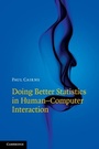 Cover: Doing Better Statistics in Human-Computer Interaction - Cambridge University Press