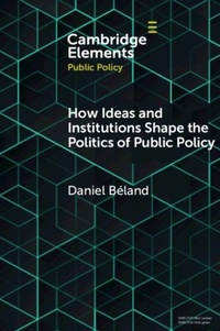 Abbildung von: How Ideas and Institutions Shape the Politics of Public Policy - Cambridge University Press