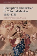 Cover: Corruption and Justice in Colonial Mexico, 1650-1755 - Cambridge University Press