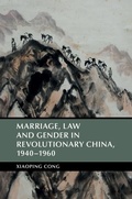Cover: Marriage, Law and Gender in Revolutionary China, 1940-1960 - Cambridge University Press