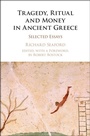 Cover: Tragedy, Ritual and Money in Ancient Greece - Cambridge University Press