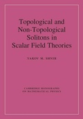 Cover: Topological and Non-Topological Solitons in Scalar Field Theories - Cambridge University Press