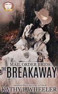 Cover: Mail Order Bride: The Breakaway - Chisel Imprint