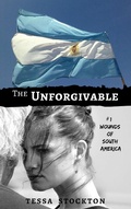 Cover: The Unforgivable (Wounds of South America, #1) - Creative Purpose Publications