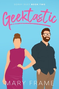 Enlarge image Cover: Geektastic (Dorky, #2) - Mary Frame