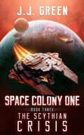 Cover: The Scythian Crisis (Space Colony One, #3) - InfiniteBook