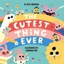 Cover: The Cutest Thing Ever - Abrams Appleseed