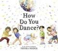 Cover: How Do You Dance? - Abrams Books for Young Readers