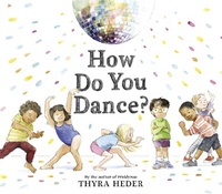 Enlarge image Cover: How Do You Dance? - Abrams Books for Young Readers
