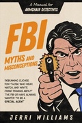 Cover: FBI Myths and Misconceptions - Jerri Williams