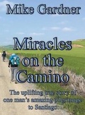 Cover: Miracles on the Camino - Ex-L-Ence Publishing