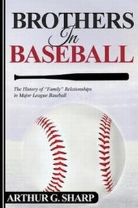 Enlarge image Cover: Brothers In Baseball - History Publishing Co LLC