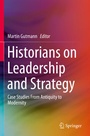 Cover: Historians on Leadership and Strategy - Springer