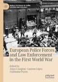 Cover: European Police Forces and Law Enforcement in the First World War - Palgrave Macmillan