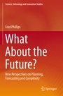 Cover: What About the Future? - Springer