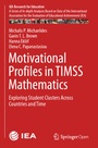 Cover: Motivational Profiles in TIMSS Mathematics - Springer