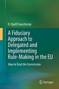 Abbildung von: A Fiduciary Approach to Delegated and Implementing Rule-Making in the EU - Springer