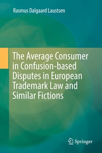 Abbildung von: The Average Consumer in Confusion-based Disputes in European Trademark Law and Similar Fictions - Springer