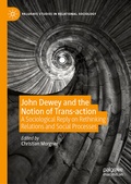 Cover: John Dewey and the Notion of Trans-action - Palgrave Macmillan