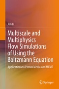 Cover: Multiscale and Multiphysics Flow Simulations of Using the Boltzmann Equation - Springer