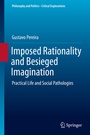 Cover: Imposed Rationality and Besieged Imagination - Springer