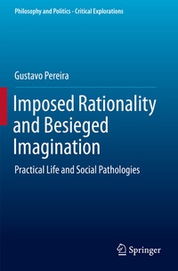 Enlarge image Cover: Imposed Rationality and Besieged Imagination - Springer