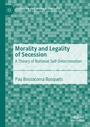 Cover: Morality and Legality of Secession - Palgrave Macmillan