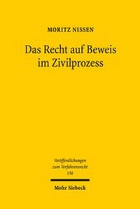 Abbildung von: Das Recht auf Beweis im Zivilprozess - Mohr Siebeck